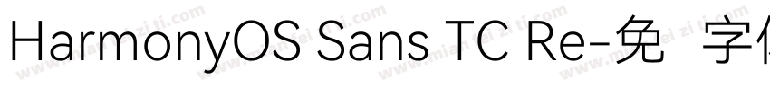 HarmonyOS Sans TC Re字体转换